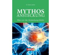 Johann Loibner Mythos Ansteckung: Was von der Ansteckung bleibt (Poche)