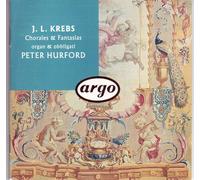 Johann-Ludwig Krebs : Chorals Et Fantaisies Pour Orgue Et Obbligati