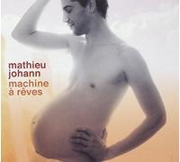 Johann, Mathieu - Machines a Reves