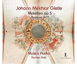 Johann Melchior Gletle - 36 Motets Op. 5 (Augsburg 1677)