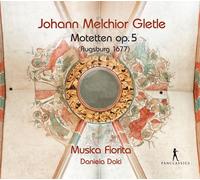 GLETLE,JOHANN MELCHIOR Johann Melchior Gletle: Motets, Op. 5 (CD)