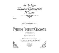 Johann pachelbel: prelude, fugue et chaconne in d minor (maitres no.63) (organ)