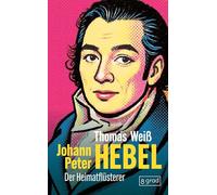 Johann Peter Hebel: Der Heimatflüsterer