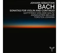 Gottfried Von Der Goltz – Bach: Sonatas for Violin and Continuo – CD