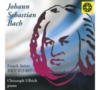 Johann Sebastian Bach – Suites françaises BWV 813–817