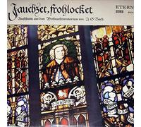 Johann Sebastian Bach - Agnes Giebel , Marga Höffgen , Josef Traxel , Dietrich Fischer-Dieskau , Thomanerchor , Gewandhausorchester Leipzig , Kurt Thomas - Jauchzet, Frohlocket / Ausschnitte Aus Dem Weihnachtsoratorium BWV 248 - ETERNA - 8 25 362