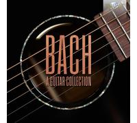 Luigi Attademo - J.S. Bach: A Guitar Collection [Compact Discs]