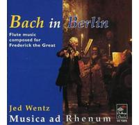 Johann Sebastian Bach Bach in Berlin (Wentz, Musica Ad Rhenum) (CD) Album