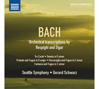 Johann Sebastian Bach Bach: Orchestral Transcriptions By Respighi and Elgar (CD)