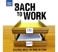 Johann Sebastian Bach – Bach to Work – Musique classique pour le travail ou l'étude – CD