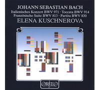 Johann Sebastian Bach - Concerto italien BWV 971 / Toccata BWV 914 / Suite française BWV 813 / Partita BWV 830