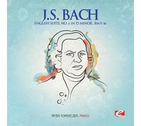 Johann Sebastian Bach - English Suite No. 6 in D Minor, BMV 811 (Digitally Remastered)