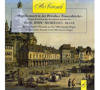 Johann Sebastian Bach, Georg Böhm, Hans Friedrich Micheelsen, Max Reger : Orgelkonzert In Der Dresdner Frauenkirche