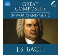 J. S. Bach – Great Composers in Words & Music – CD – NAXOS