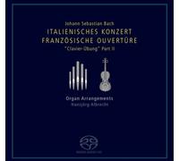 Johann Sebastian Bach: Italienisches Konzert; Franz”sische Ouvertre;