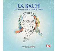 Johann Sebastian Bach - J.S. Bach: Trio Sonata for Organ, No. 4 - 6 (Digitally Remastered)