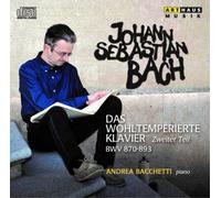 Andrea Bacchetti – Bach : Le Clavier bien tempéré, 2nd Livre – CD – ARTHAUS