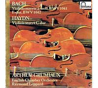 Johann Sebastian Bach, Joseph Haydn - Arthur Grumiaux, Raymond Leppard / English Chamber Orchestra - Violinkonzerte BWV 1041 & 1042, Violinkonzerte C-Dur - Fontana - 6530 004