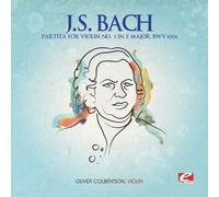 Johann Sebastian Bach - Partita for Violin No. 3 in E Major, BWV 1006 (Remastered)