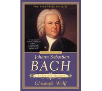 Johann Sebastian Bach: The Learned Musician