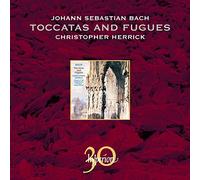 Johann Sebastian Bach : Toccatas & Fugues (30 Ans Hyperion)