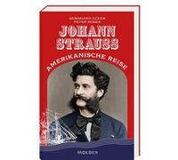 Johann Strauss' amerikanische Reise | Bernhard Ecker Bernhard Ecker (Auteur)