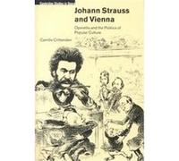 Johann Strauss and Vienna, Cambridge Studies in Opera Camille Crittenden (Auteur)