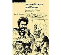 Johann Strauss And Vienna, Cambridge Studies in Opera Camille Crittenden (Auteur)