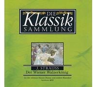 Johann Strauss - Die Klassik Sammlung - Der Wiener Walzerkönig - CD 8