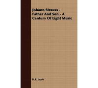 Johann Strauss - Father And Son - A Century Of Light Music