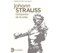 Johann Strauss Hélène De Lauzun (Auteur)