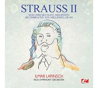 Johann Strauss II - Seid umschlungen, Millionen! (Be Embraced, You Millions!), Op. 443