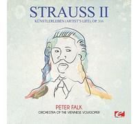 Johann Strauss II - Strauss: Künstlerleben (Artist's Life), Op. 316 (Digitally Remastered)