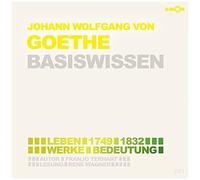 Wagner, René – Johann Wolfgang Von Goethe-Basiswissen – Audible Inc. – Import