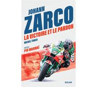 Johann Zarco, la victoire et le pardon - Michel Turco - Solar - broché - Biographie
