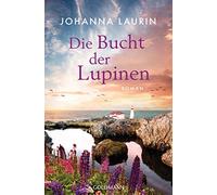 Johanna Laurin Die Bucht der Lupinen: Roman (Poche)