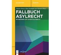 Johanna Mantel Fallbuch Asylrecht (Poche) De Gruyter Studium