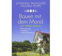 Johanna Paungge Bauen mit dem Mond: Zum richtigen Zeitpunkt - Renovierun (Poche)
