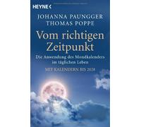 Johanna Paungge Vom richtigen Zeitpunkt: Die Anwendung des Mondkalenders (Poche)