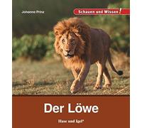 Johanna Prinz Der Löwe: Schauen und Wissen (Relié)