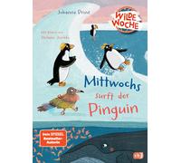 Johanna Prinz S Wilde Woche - Mittwochs surft der Pinguin: Ein tierisch (Relié)