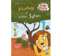 Johanna Prinz S Wilde Woche - Montags ist immer Safari: Start der witzig (Relié)