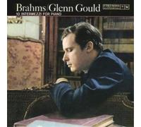 Johannes Brahms Brahms/Glenn Gould: 10 Intermezzi for Piano (CD) Album