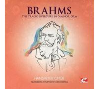 Johannes Brahms - Brahms: The Tragic Overture in D Minor, Op. 81 (Digitally Remastered)