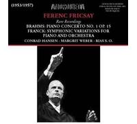 Johannes Brahms - César Franck Ferenc Fricsay (Enregistrements Rares)