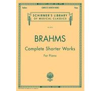 Johannes brahms: complete shorter works for piano piano