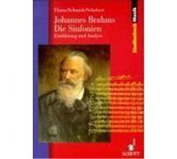 Johannes Brahms. Die Sinfonien Schubert, Giselher,Floros, Constantin,Schmidt, Christian Martin (Auteur)