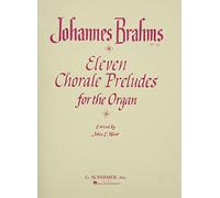 Johannes brahms: eleven chorale preludes for organ