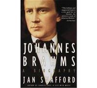 Jan Swafford – Johannes Brahms: A Biography – Vintage Books