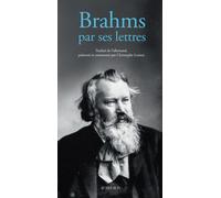 Christophe Looten – Johannes Brahms par ses lettres – Actes Sud